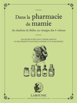 cover image of Dans la pharmacie de mamie du charbon de Belloc au vinaigre des 4 voleurs